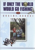 If Only The World Would Go Fishing