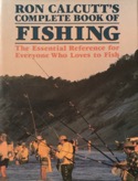 Ron Calcutt's Complete Book of Fishing
