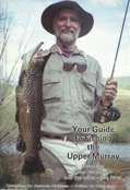 Your Guide to Fishing the Upper Murray,   
